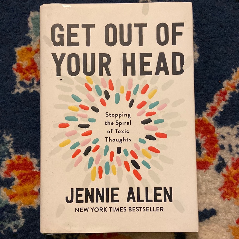 Get Out of Your Head - Jennie Allen